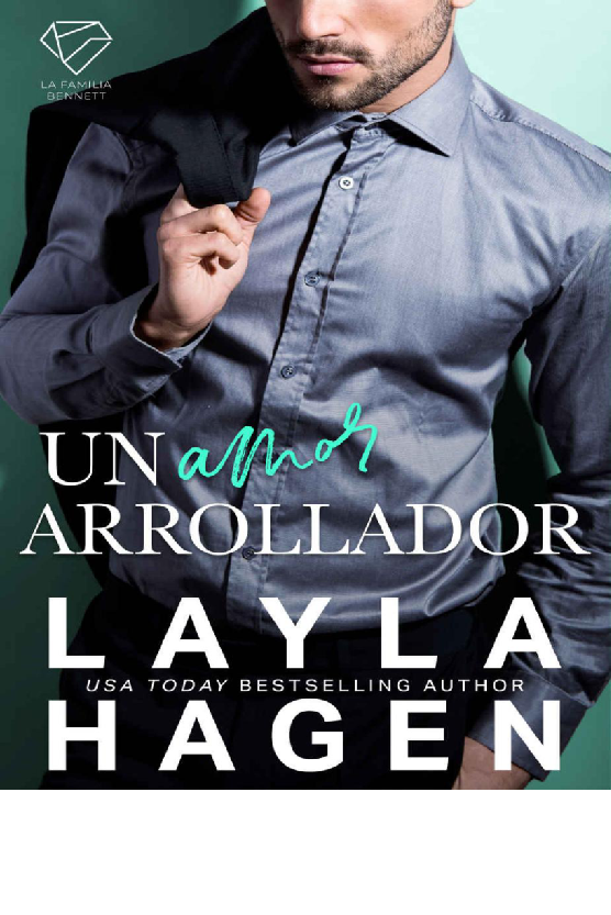 Familia Bennett #1 Layla Hagen - Un Amor Arrollador - pdf Docer.com.ar