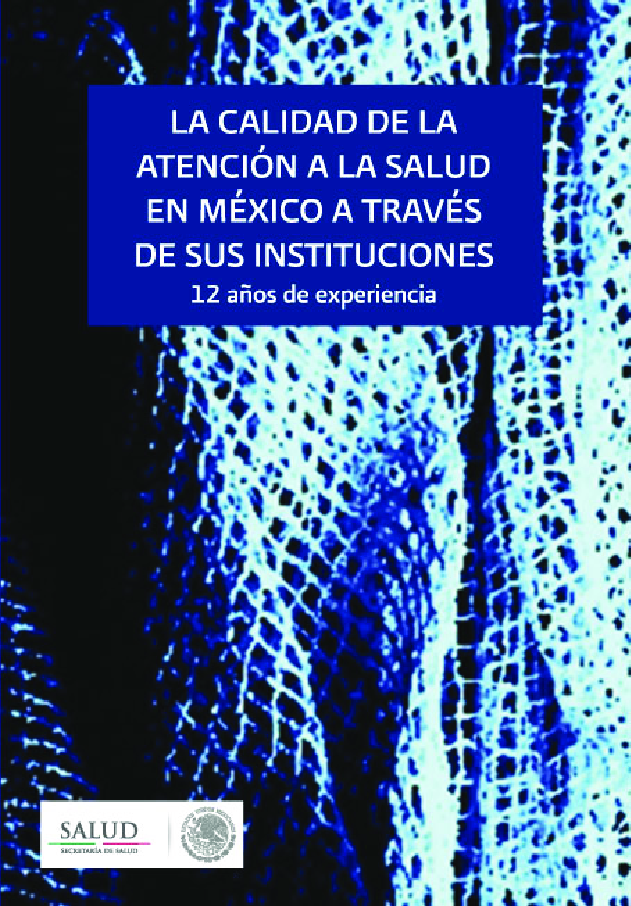 3. LA CALIDAD DE LA ATENCION A LA SALUD EN MEXICO A TRAVES DE SUS  INSTITUCIONES PAG 59 a 83 - pdf 