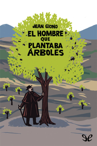 El hombre que plantaba árboles by Jean Giono (z-lib.org) - epub Docer.com.ar