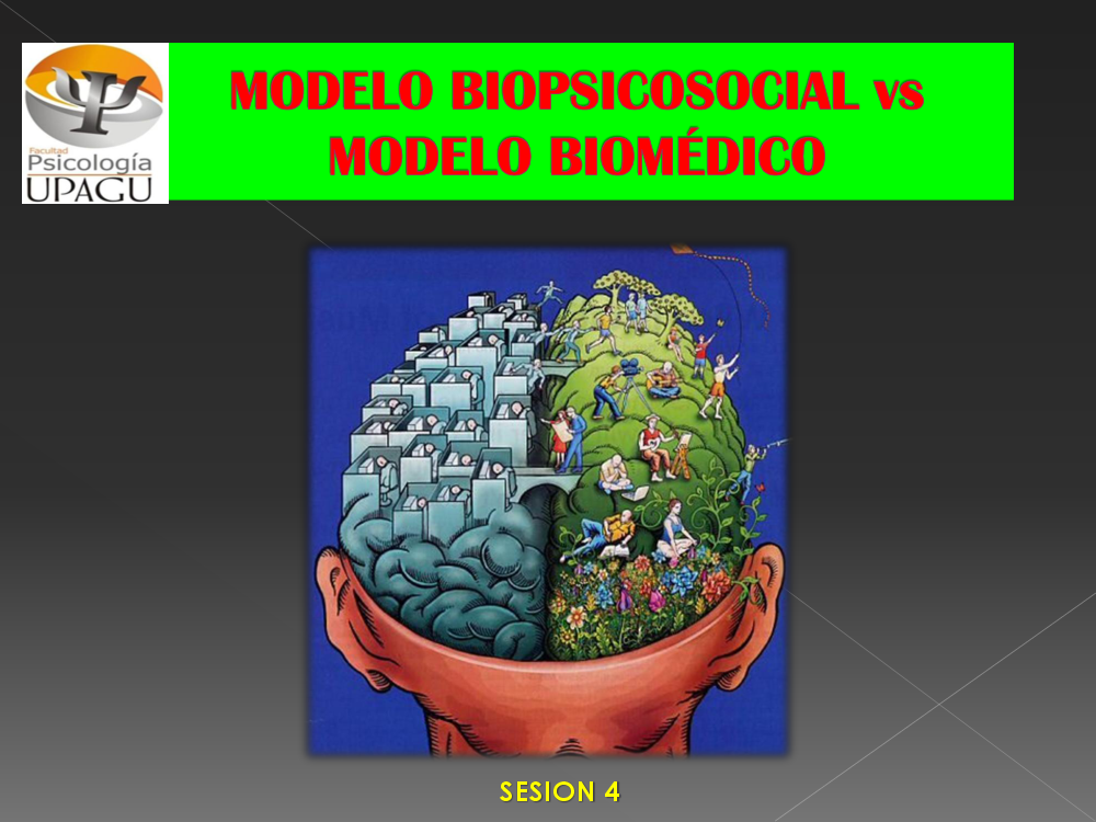 SESIÓN 4 - MODELO BIOPSICOSOCIAL vs MODELO BIOMÉDICO - pdf 