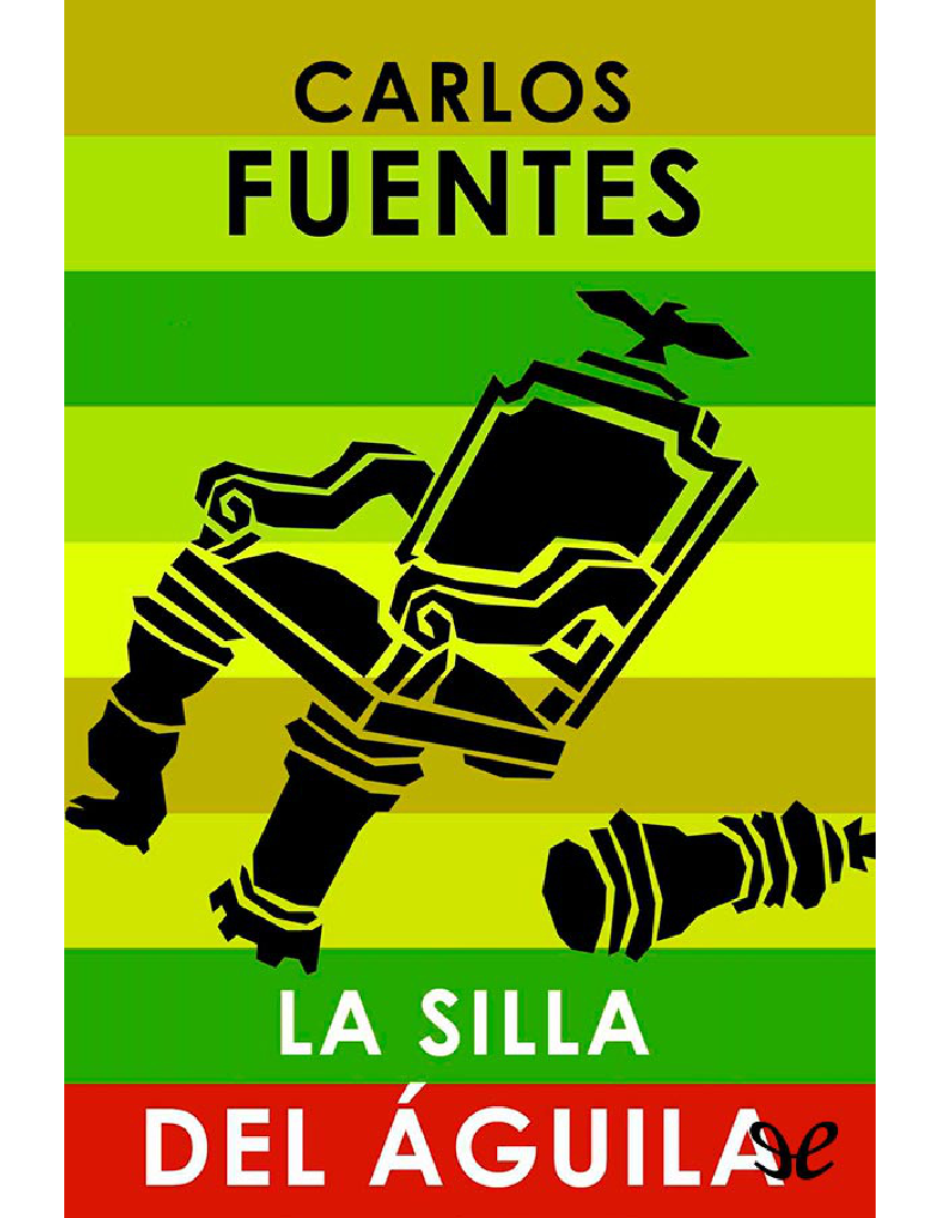 La silla del aguila - Carlos Fuentes - pdf 