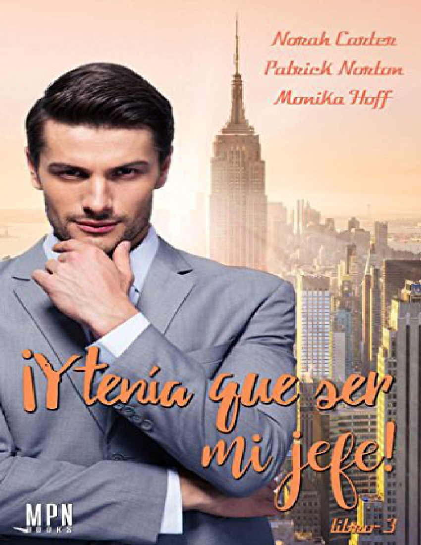 !Y tenia que ser mi jefe! Libro 3 Norah Carter pdf