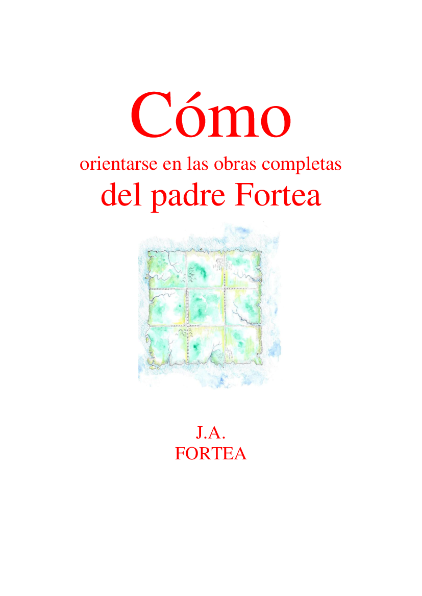 a0 Cómo orientarse en las obras completas del padre Fortea - pdf  