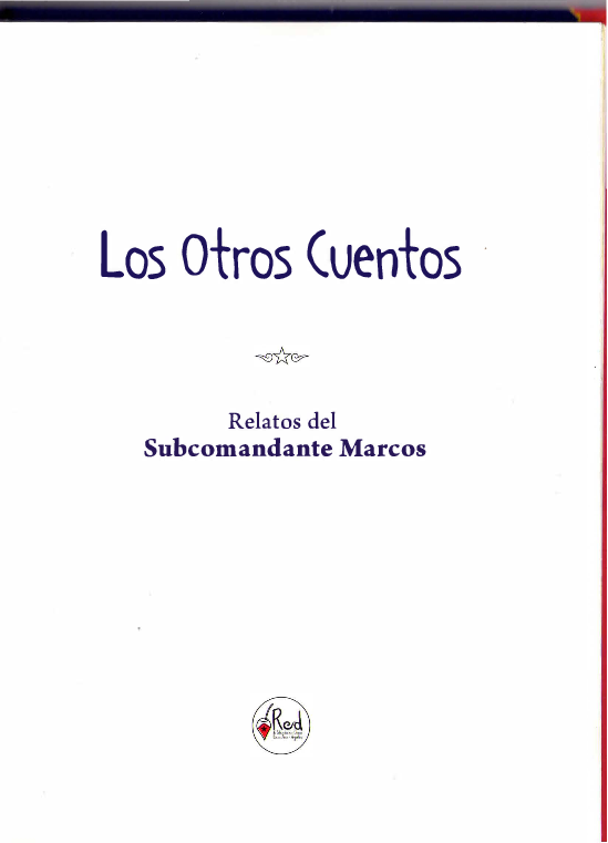 Los Otros Cuentos Relatos del Subcomandante Insurgente Marcos Volumen 1 -  pdf 