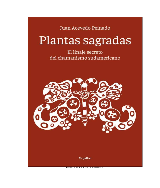 Plantas sagradas, el Linaje Secreto del Chamanismo Americano- ACEVEDO  PEINADO, Juan - pdf Docer.com.ar